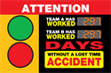 Attention Team A Has Worked. Team B has worked days without a lost time accident