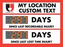 My location custom text. Days since last recordable injury. Days since last lost time injury